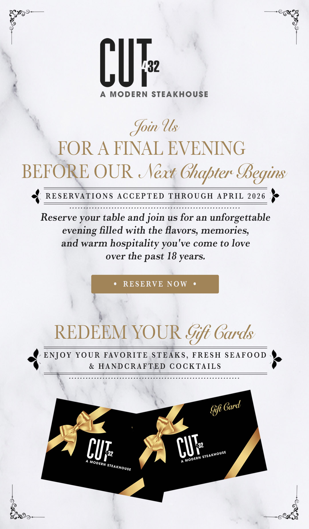 Make final reservation at CUT 432 and redeem your Gift Cards before relocating. 